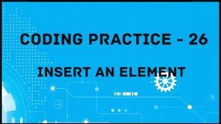 Coding Practice-26|Insert an Element #ccbp #nextwave #nxtwave #coding #python #list