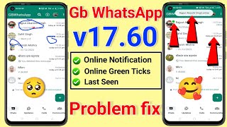 ❤️ Gb Whatsapp v17.60 Online / Last Seen & Green Dots Not Showing | Problem solve 🥰 | New Video