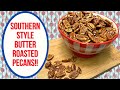 SOUTHERN STYLE BUTTER ROASTED PECANS!! FEATURING YORK PECAN COMPANY!!