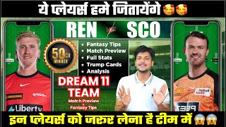 REN vs SCO Dream11 Team Today Prediction, SCO vs REN Dream11: Fantasy Tips, Stats and Analysis