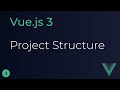 Vue JS 3 Tutorial - 3 - Project Structure