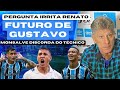 GRÊMIO: RENATO SE IRRITOU COM A MINHA PERGUNTA | GUSTAVO NUNES ESCOLHEU DESTINO | MONSALVE DISCORDOU