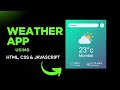 Weather App made with HTML, CSS and JS || Part 2