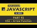 Advanced JavaScript Tutorial in Hindi [Part 93] - JavaScript Arrow function in ES6