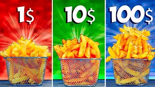1$ vs 10$ vs 100$ Crispy French Fries