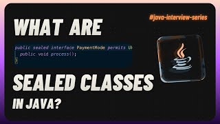 Sealed Classes in Java: How to Restrict Inheritance | Java 17+ Features Explained