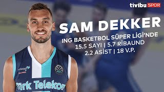 SAM DEKKER | Türk Telekom - ING Basketbol Süper Ligi 2020-21 Sezonu Performans Klibi