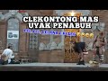 Uyak Penabuh - Tompel Ngigel Samapi Celana Keles || Clekontong Mas Terlucu