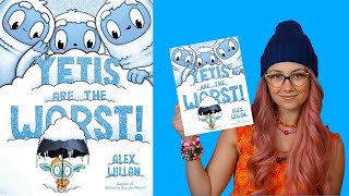 Kids Book Read Aloud: Yetis are the Worst! by Alex Willan