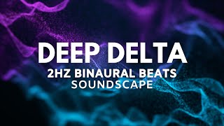 Boundless ✦ Deep Delta 2Hz ✦ 528Hz Tuning ✦ Binaural Beats Soundscape ✦ Deep Healing Sleep