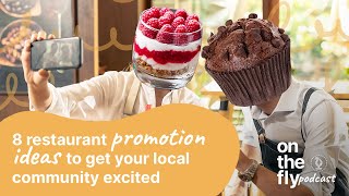 8 restaurant promotion ideas to get your local community excited