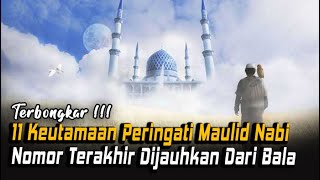 Inilah 11 Keutamaan Memperingati Maulid Nabi !