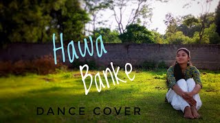 Hawa Banke | Darshan Raval | Dance Cover | Bhumika Saha