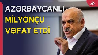 Azərbaycanlı iş adamı koronavirusdan vəfat edib