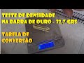 Teste de densidade da barra de ouro 32,7 gramas e tabela de conversão!