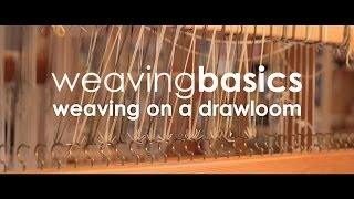 Weaving Basics: Weaving on a Drawloom