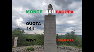 Monte Arupacupa, Doberdò del Lago (GO), WW1 e COLD WAR.