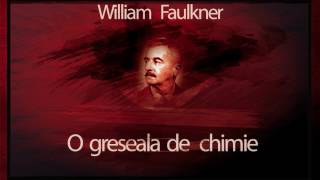 William Faulkner - O greseala de chimie (1969) #teatruaudio #teatruradiofonic #teatruonline #teatru