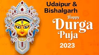 Udaipur \u0026 Bishalgarh, Durga Puja -2023