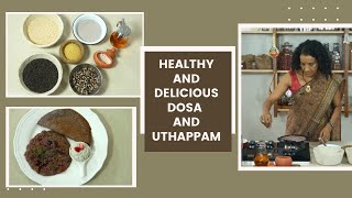 Healthy and Delicious - Dosa and Uthappam