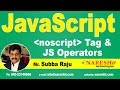 noscript Tag and JavaScript Operators | JavaScript Tutorial | Mr. Subba Raju