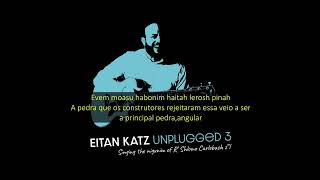 Even Moasu (Sl 118:22) - Eitan Katz ft Yehuda Solomon - Legendado PT/BR