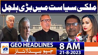 Geo Headlines 8 AM | President Alvi purposely delayed the assent, says law ministry | 21 August 2023