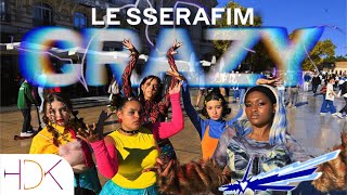 [K-POP IN PUBLIC ONE TAKE] LE SSERAFIM (르세라핌) 'CRAZY' KPOP Dance cover by HDK from France