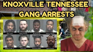 Knoxville Tennessee Gang Arrests: Bloods, Gangster Disciples & Vice Lords Linked to Multiple Cases