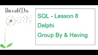 SQL Lesson 8 - Group By & Having