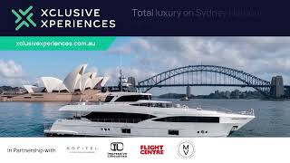 Xclusive Xperiences – total luxury on Sydney Harbour.