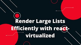 React Virtualization #2 Render Large Lists Efficiently with react-virtualized
