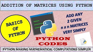Addition of matrices using Python Programming | add matrix on Python | basics of Python |