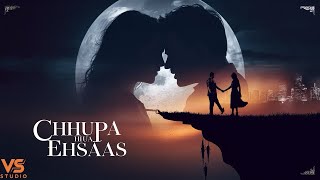 Chhupa Hua Ehsaas | A Bollywood Heartfelt Song | Official Audio Song 2025