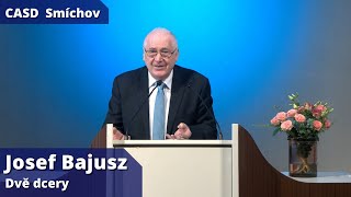 Josef Bajusz • dopolední bohoslužba • 4.2.2023 • Dvě dcery