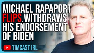 Michael Rapaport FLIPS, Withdraws His Endorsement Of Biden, Democrats Are DONE