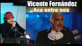 VICENTE FERNÁNDEZ👑 - ACA ENTRE NOS🔴 | Reacción/Análisis🎤