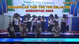 PENAMPILAN TARI TOR TOR KELAS 3MI NURONIYAH