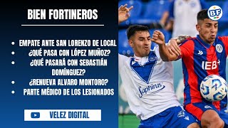 🔵 BIEN FORTINEROS - #VELEZ SIGUE SIN GANAR | ¿CÓMO ESTÁ EL TEMA HERNÁN LÓPEZ MUÑOZ?