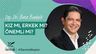 Kız mı, Erkek mi? Önemli mi?