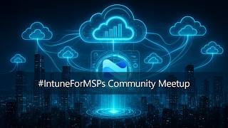 IntuneForMSPs - Device configuration and policies