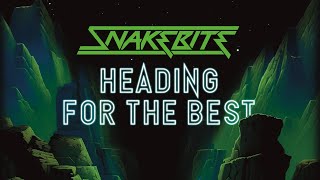 SNAKEBITE - Heading For The Best (official music video)