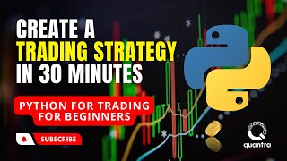 Create a Trading Strategy in 30 minutes | Python for Trading for Beginners