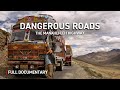 The World's Most Dangerous Roads: Surviving the Himalayan Highway | Autentic Documentary