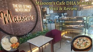 Masoom's Cafe DHA Multan || Worth Visiting or Not?