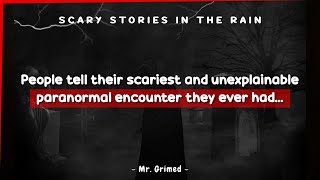 People Tell Their Scariest/Unexplainable Paranormal Encounter They Have Ever Had | Askreddit Scary