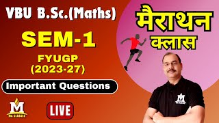 SEM-1, B. Sc.-Maths, Vinoba Bhave University (VBU) Marathon Class, Important Questions by MA CLASSES