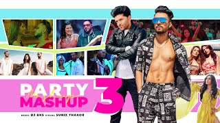Party Mashup 3 | DJ BKS | Sunix Thakor | Best of Bollywood Mashup