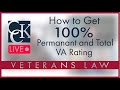 How to Get 100% Permanent and Total VA Rating