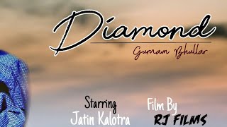 Diamond (Full HD) | Remake  I Gurnam Bhullar I | New Punjabi Songs 2018 | Latest Punjabi Song 2018